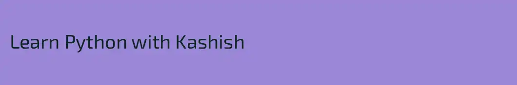 Learn Python with Kashish